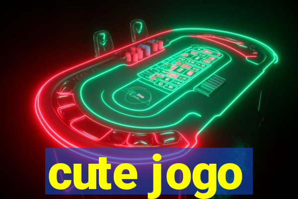 cute jogo